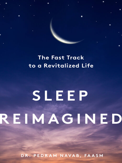 Title details for Sleep Reimagined by Pedram Navab - Available